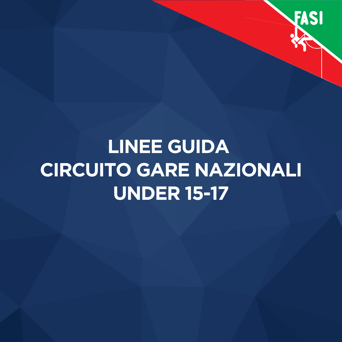 images/News_2025/Linee_Guida_Gare_Nazionali_U15-17_2025.png